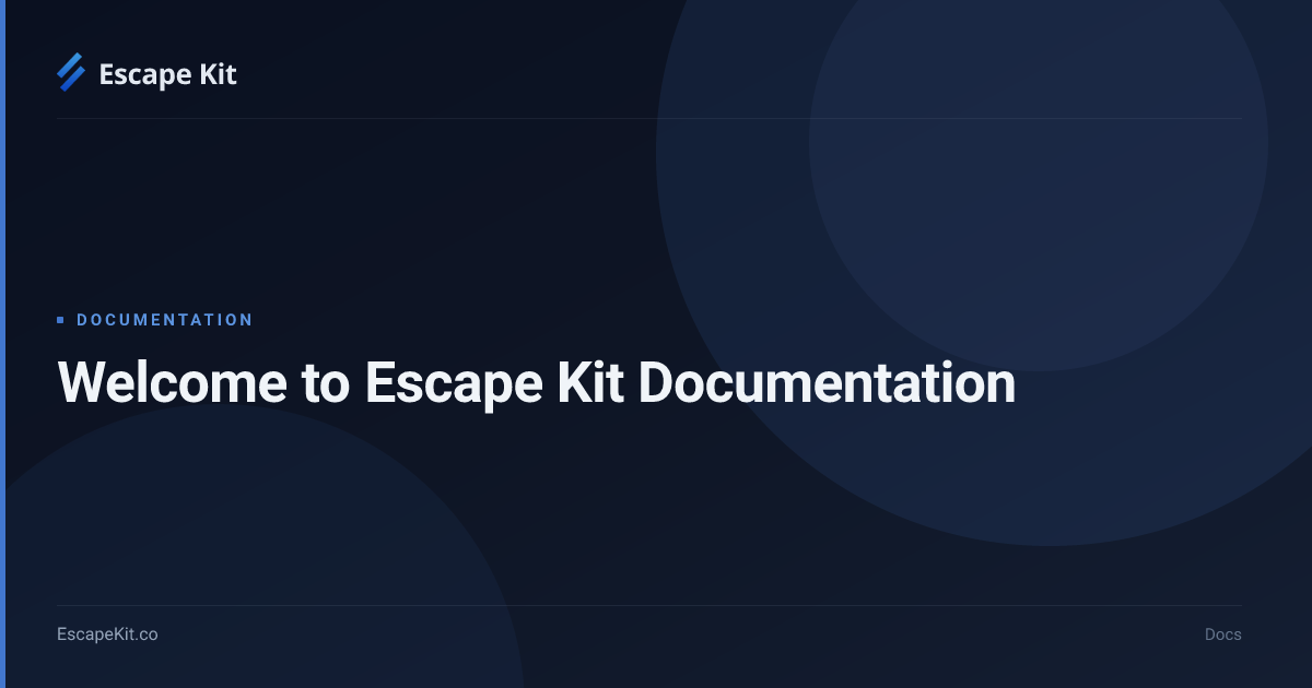 Welcome to Escape Kit Documentation · Escape Kit