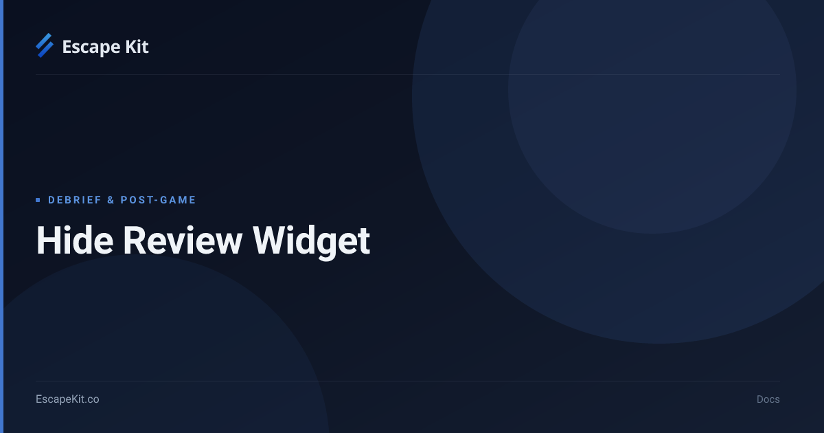 Hide Review Widget · Escape Kit
